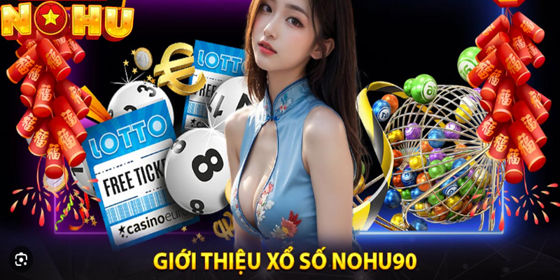 Xổ số Nohu90 online