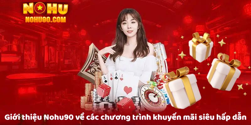 Giới thiệu 3 Giới thiệu nổ hũ 90 về các chương trình khuyến mãi siêu hấp dẫn