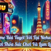 Game Bài Tuyệt Vời Tại Nohu90 – Nơi Thỏa Sức Chơi Và Lụm Lúa