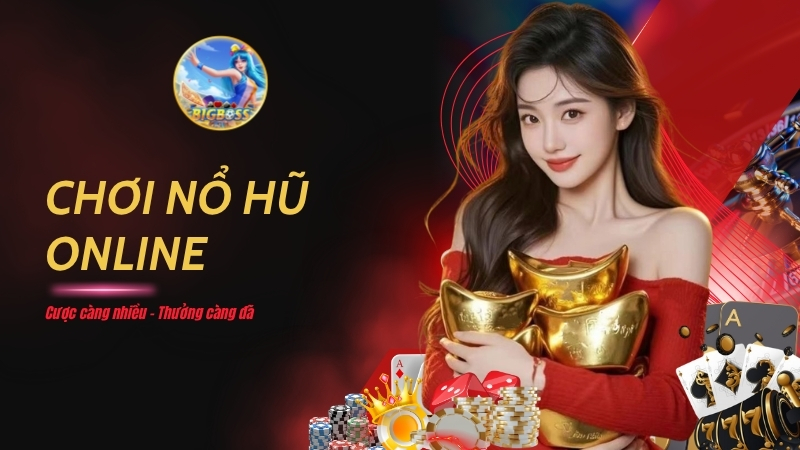 chơi nổ hũ online